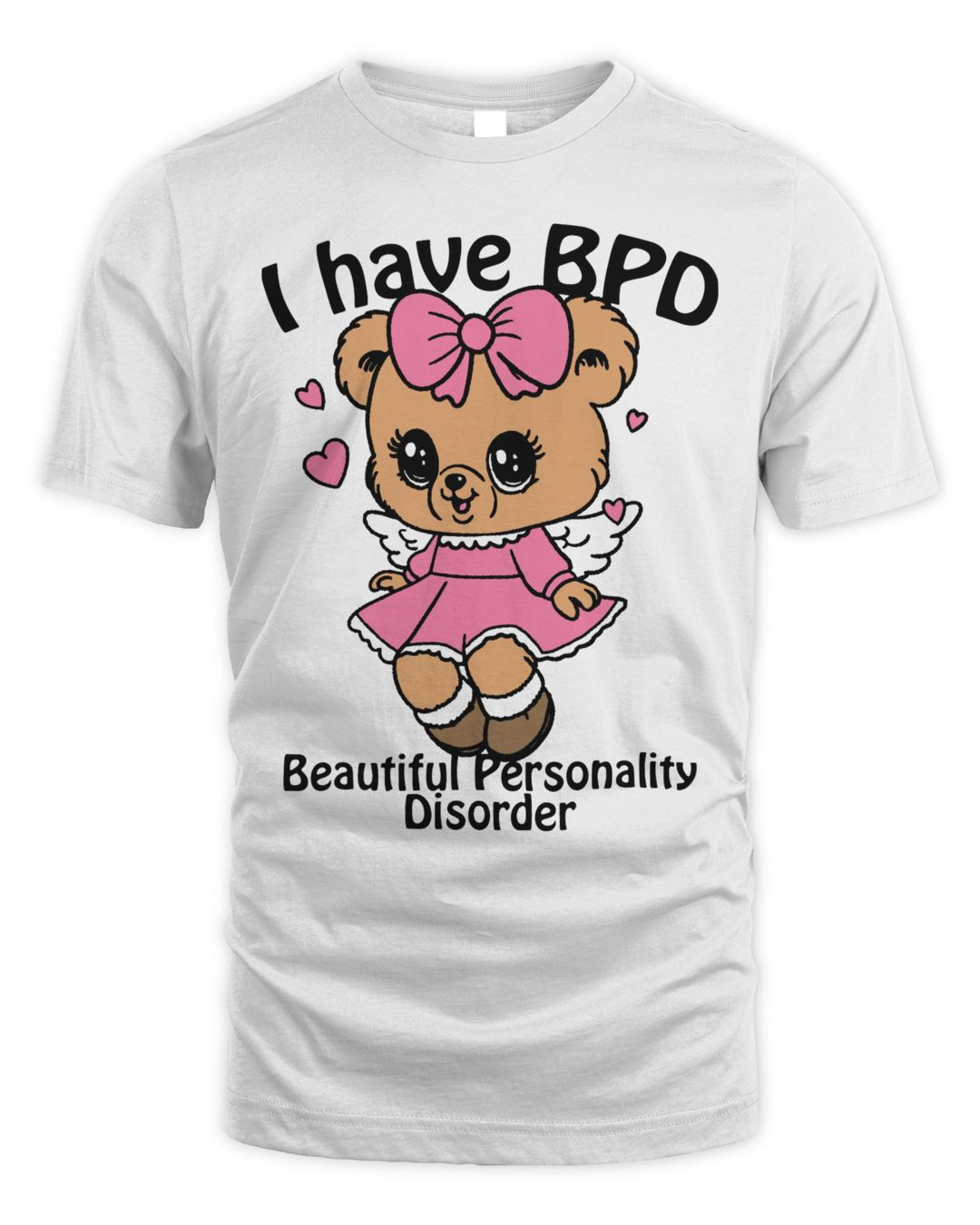 I Have Bpd Beautiful Personality Disorder Shirt