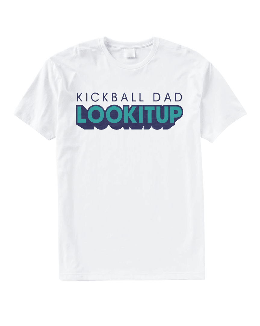 Kickball Dad Lookitup T Shirt