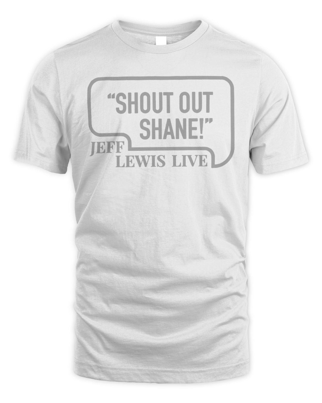 Jeff Lewis Merch Shout Out Shane Shirt