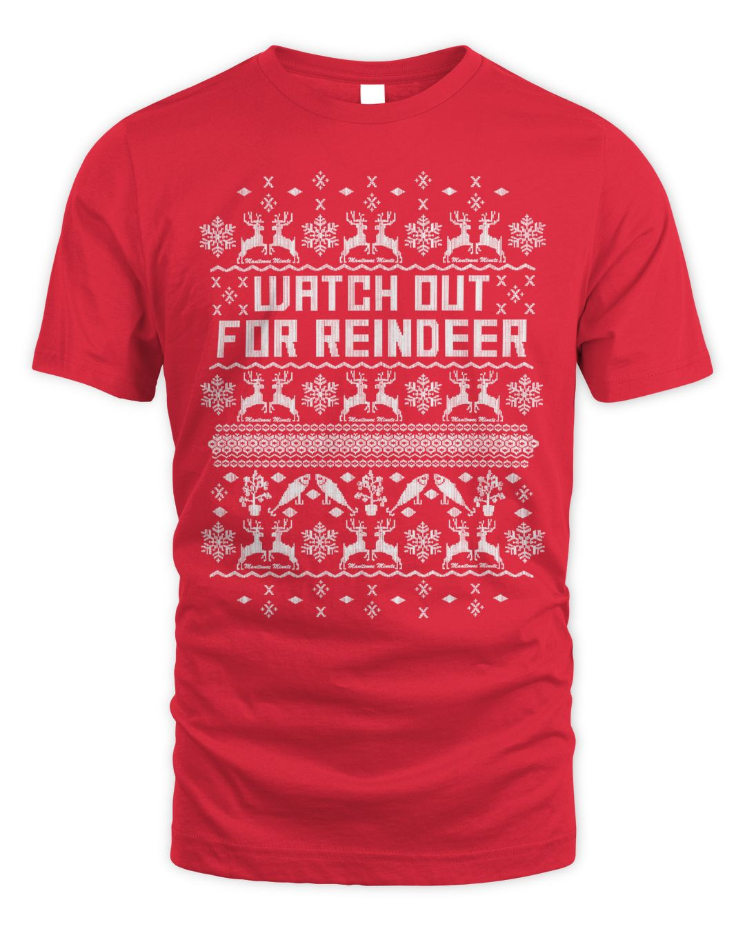 Manitowoc Minute Merch Watch Out For Reindeer Shirt