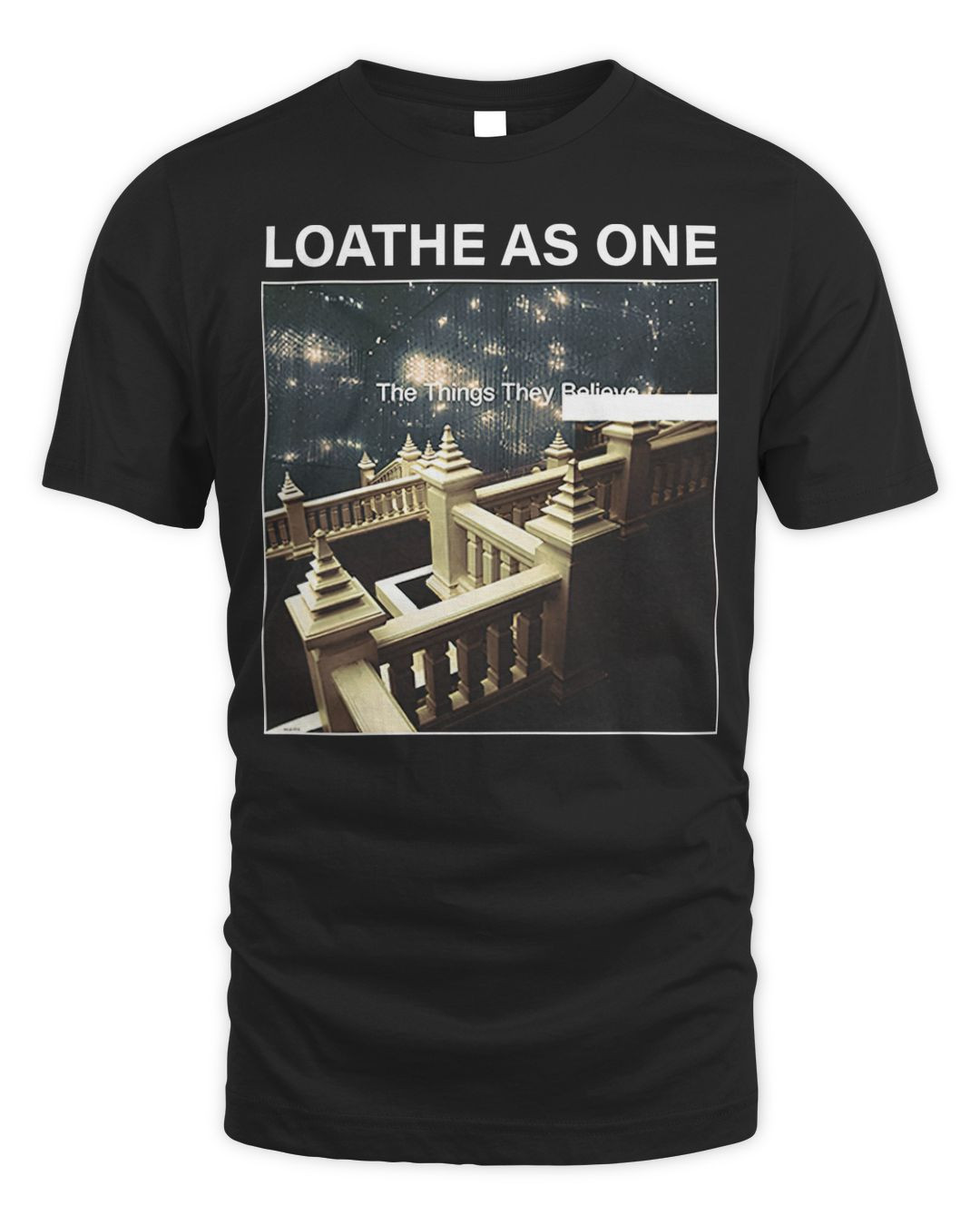 Loathe Merch The Things They Believe Shirt