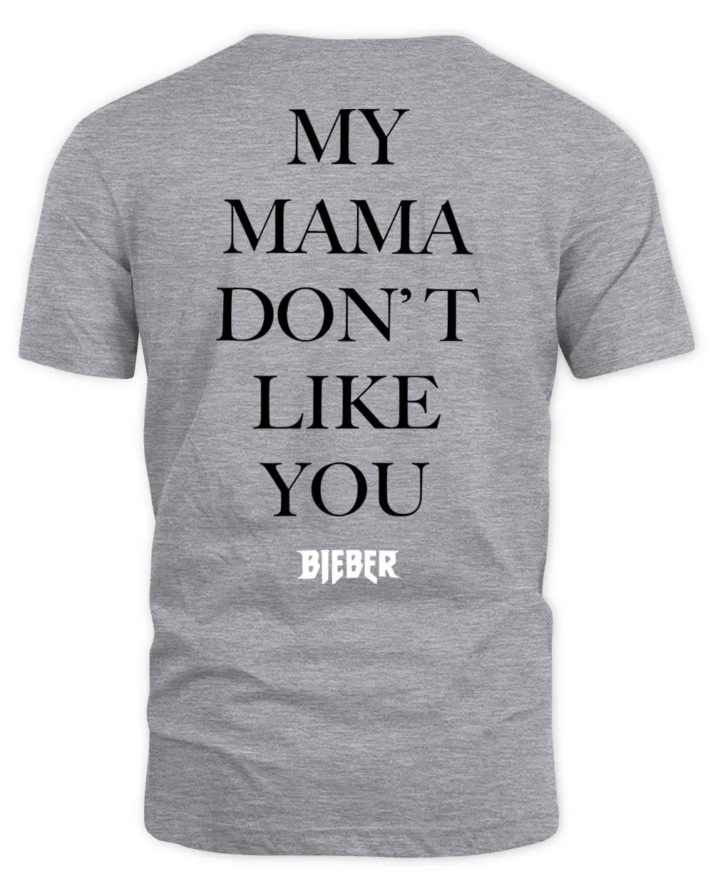 Justin Bieber Merch My Mama Shirt