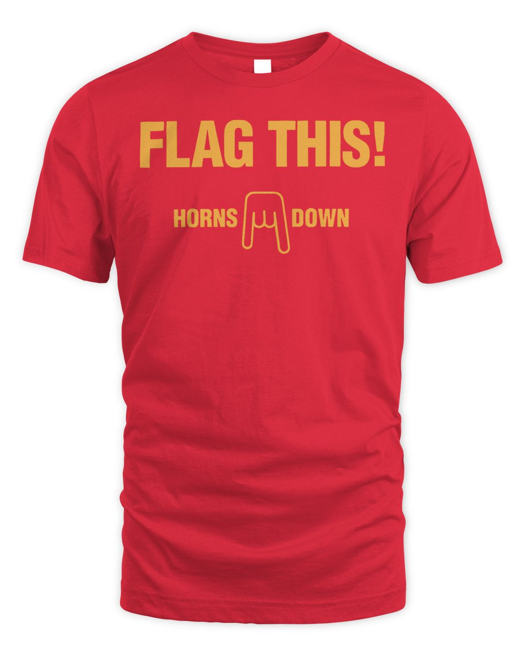 Horns Down Merch Flag This Shirt