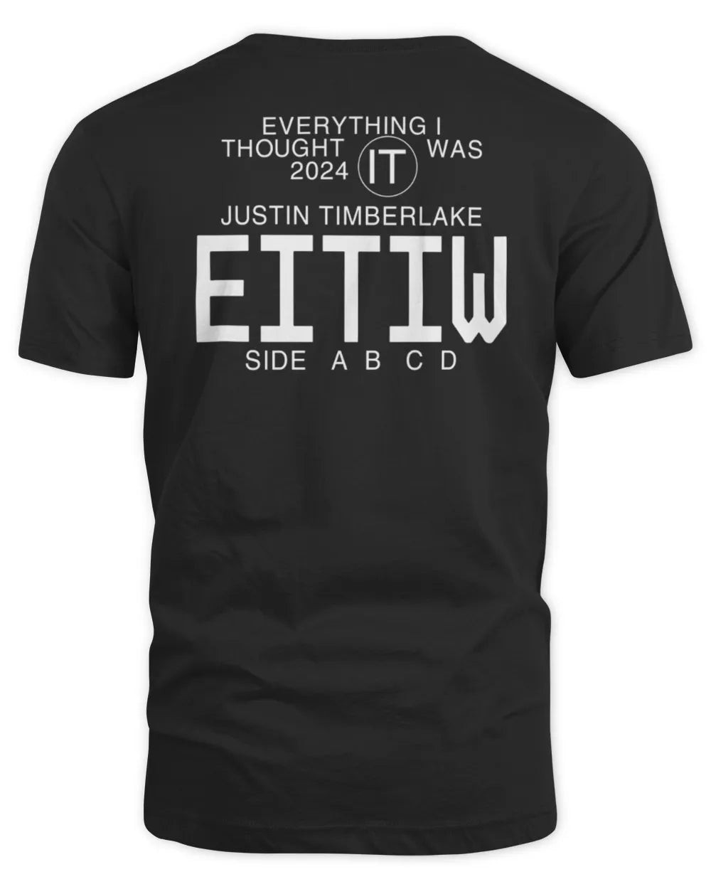 Justin Timberlake Merch Everything I Thought It Was T-shirt