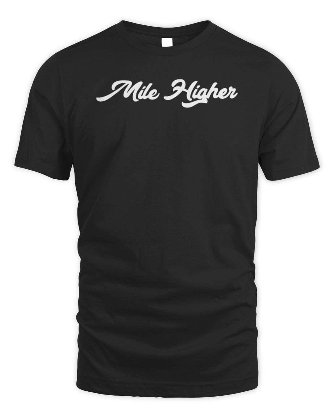 Mile Higher Podcast Merch Mile Higher T-shirt
