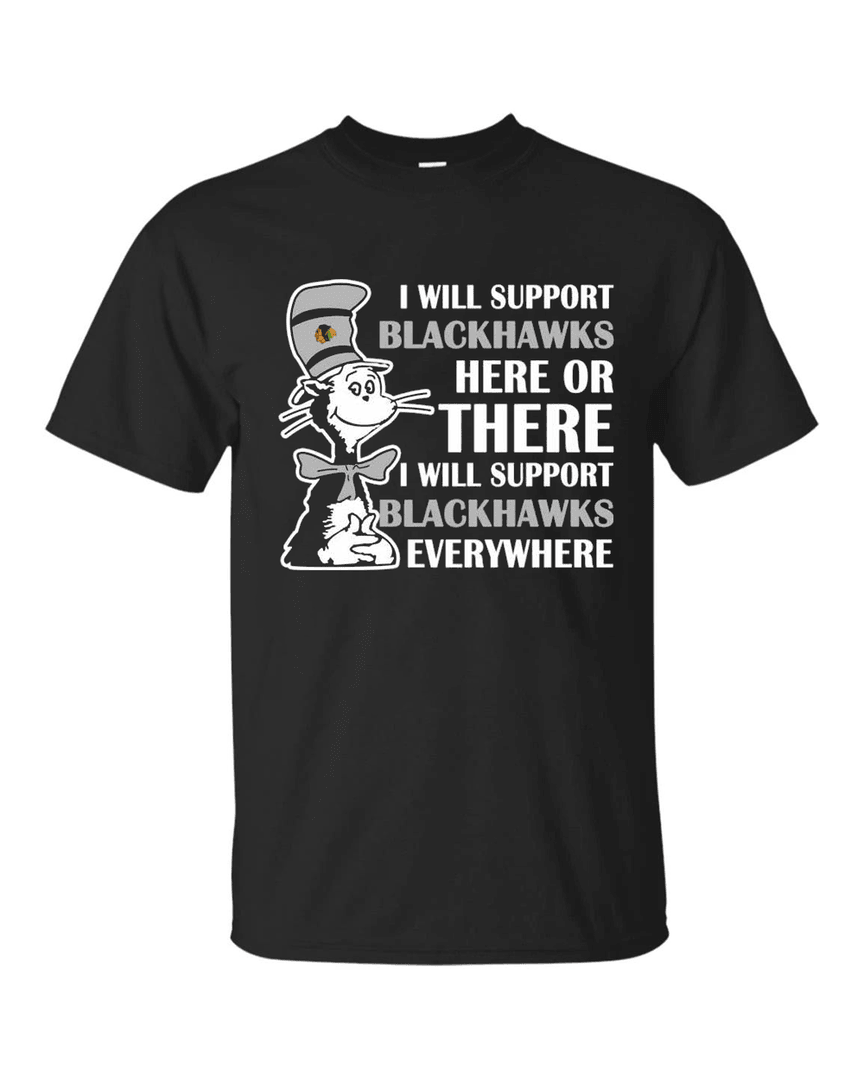 I Will Support Everywhere Chicago Blackhawks T Shirts