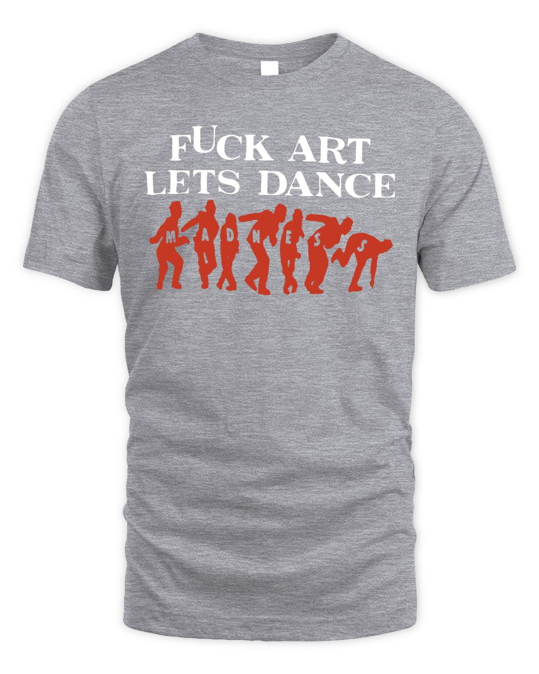 Madness Merchandise Fuck Art Shirt