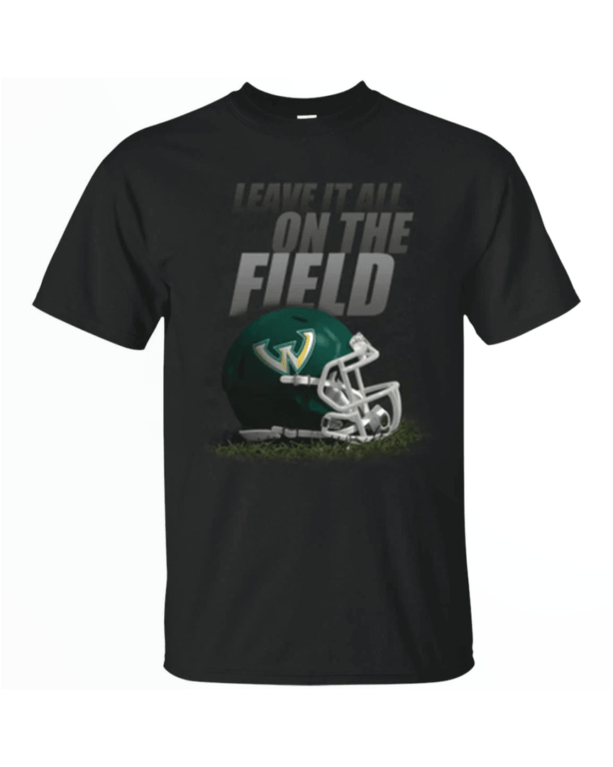 Leave It All On The Field Wayne State University Warriors Gridiron T Shirt
