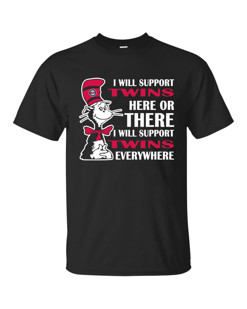 I Will Support Everywhere Minnesota Twins T Shirts