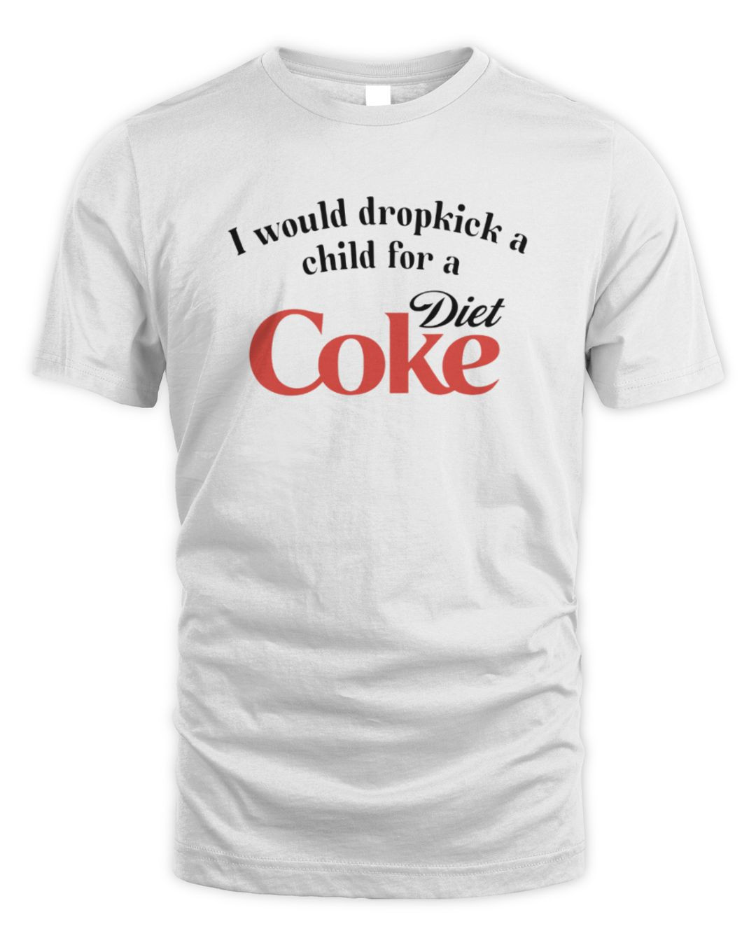 I Would Dropkick A Child For A Diet Coke White Merch Hoodie