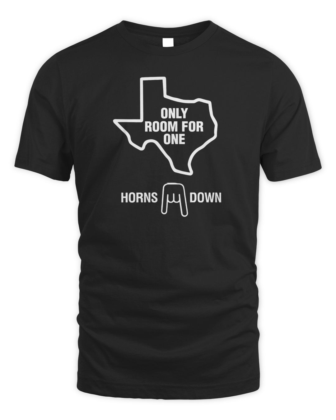 Horns Down Merch Only Room For One Texas A&m Shirt