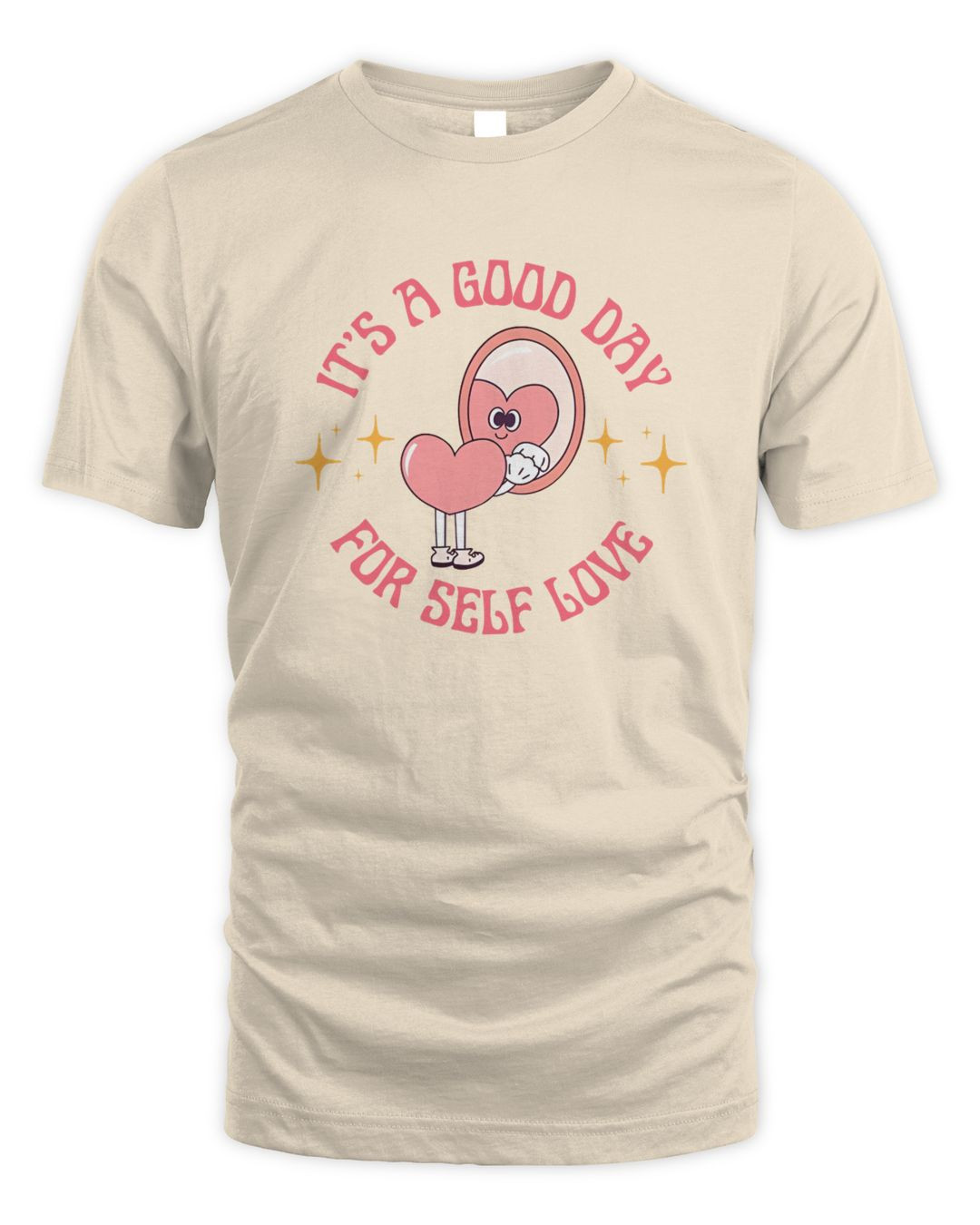 Its A Good Day For Self Love T-shirt