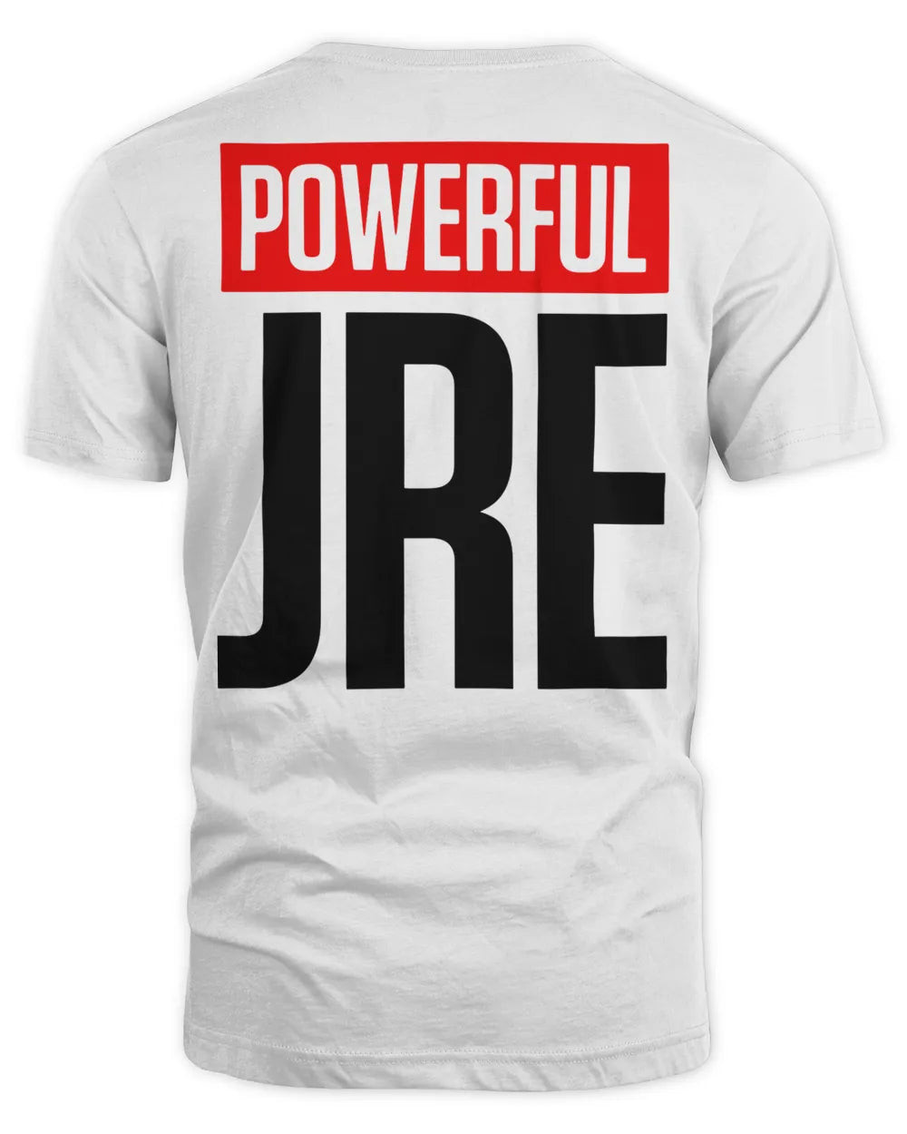 Joe Rogan Merch Powerful Jre Shirt