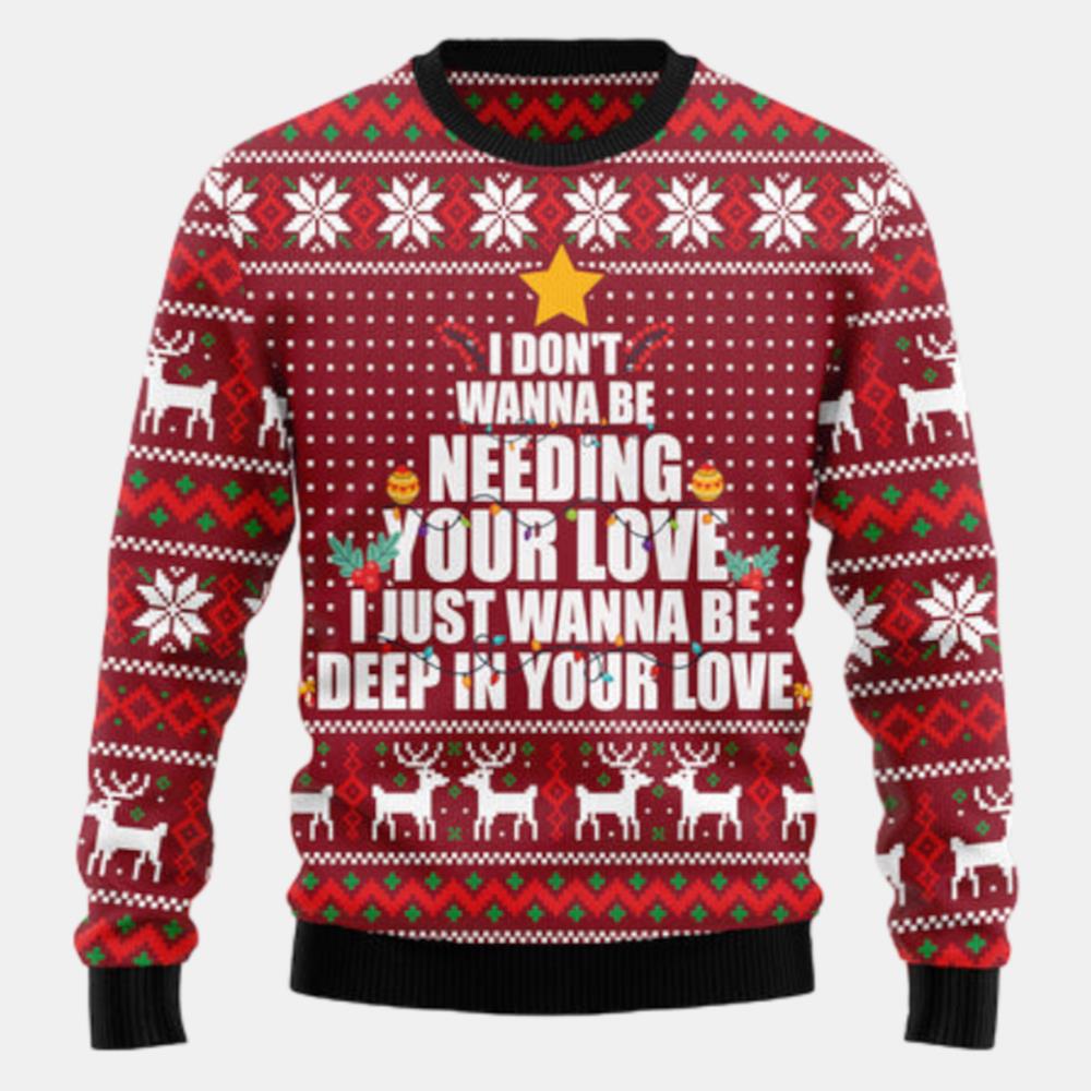 I Just Wanna Be Deep In Your Love Ugly Sweater