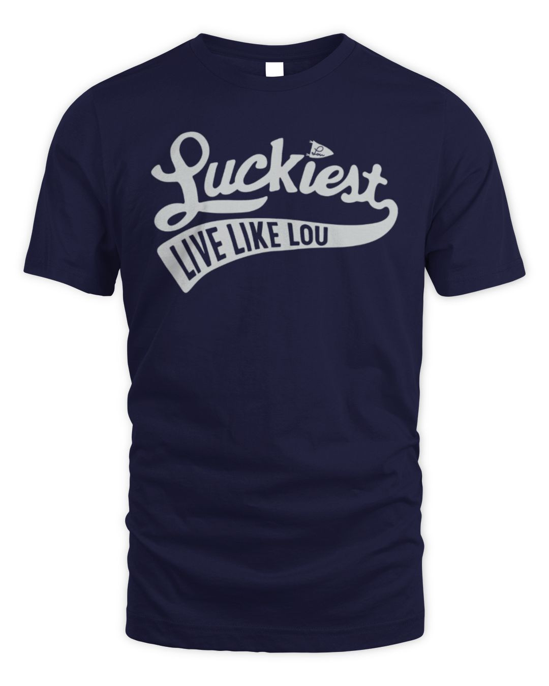 Luckiest Live Like Lou Tee Homage Shop