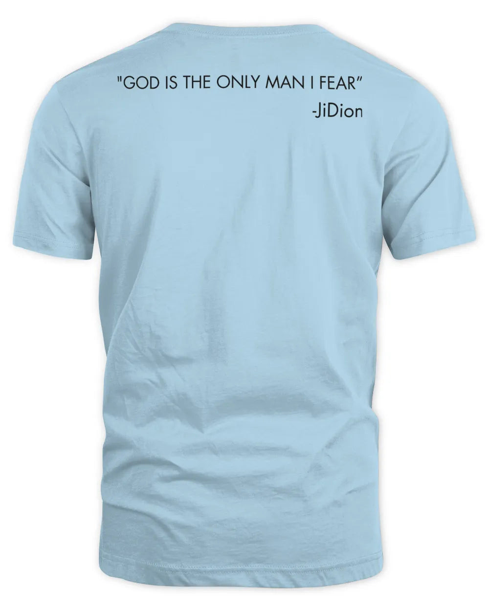 Jidion Merch Jidion's God Is The Only Man I Fear Shirt