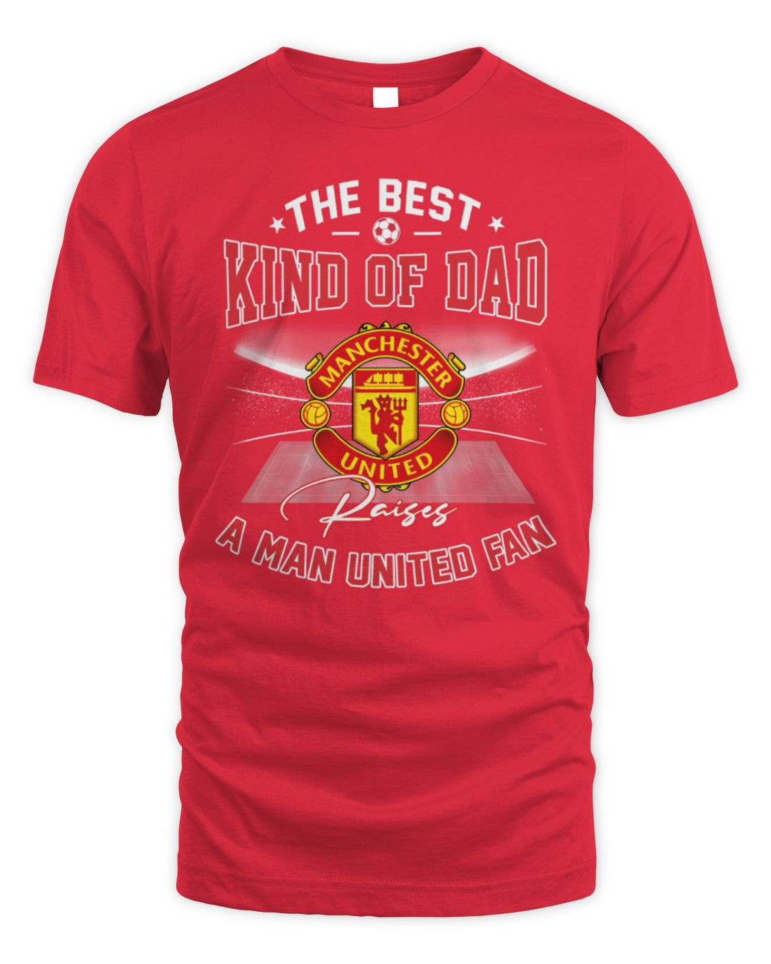 Manchester United F.c The Best Kind Of Dad A Man United Fan Tee