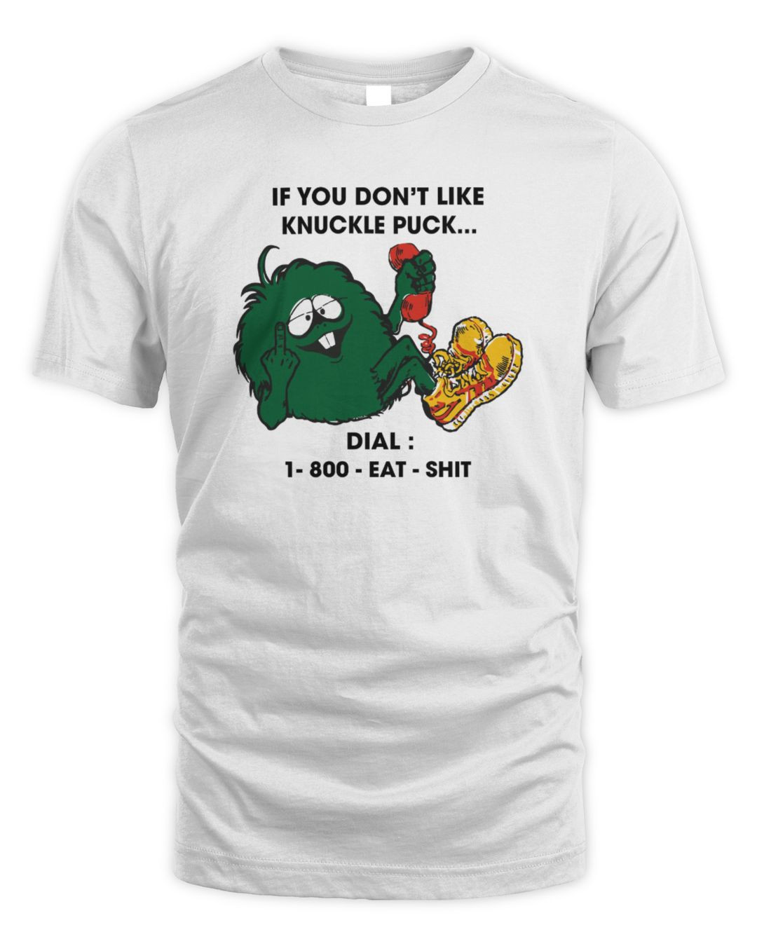 If You Don't Like Knuckle Puck Dial 800 Eat Shit White Merch Hoodie
