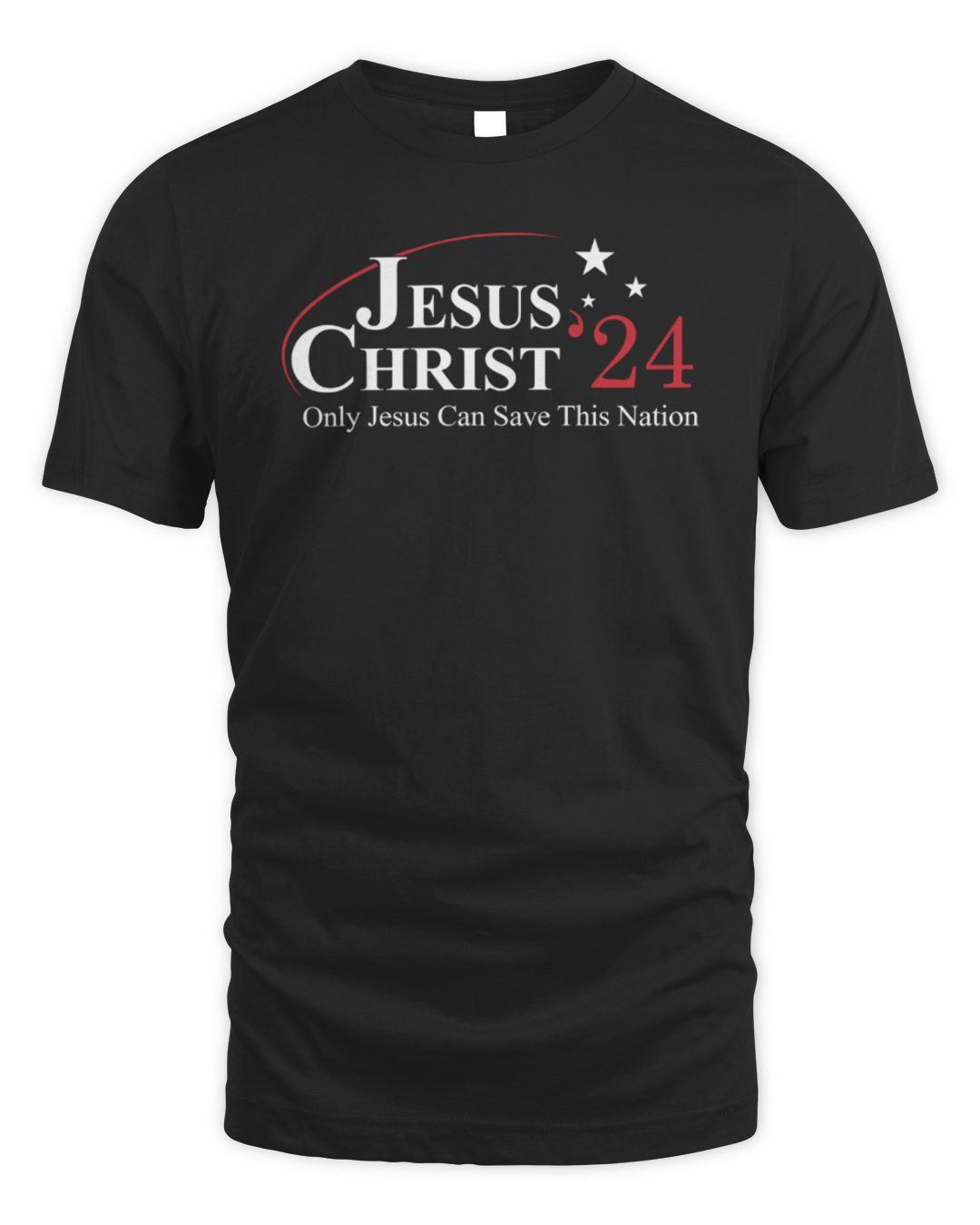 Jesus Christ 2024 T-shirt