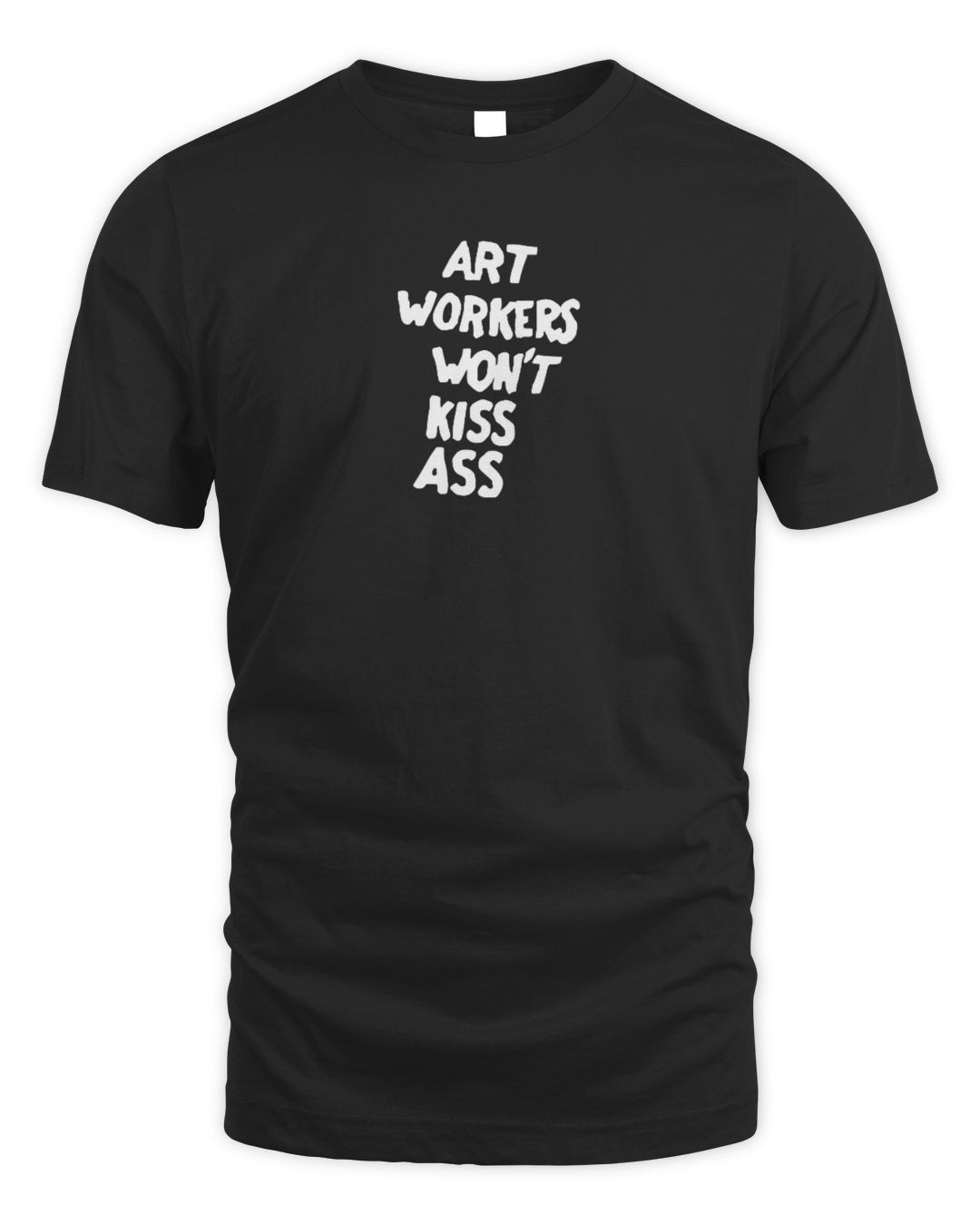Minor Canon Merch Awc Art Workers Won't Kiss Ass T-shirt