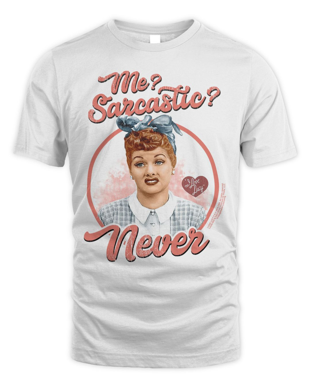 I Love Lucy Merchandise Sarcastic Shirt