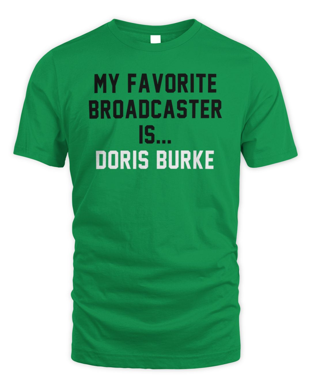 My Favorite Broadcaster Is Doris Burke T-shirt Homage