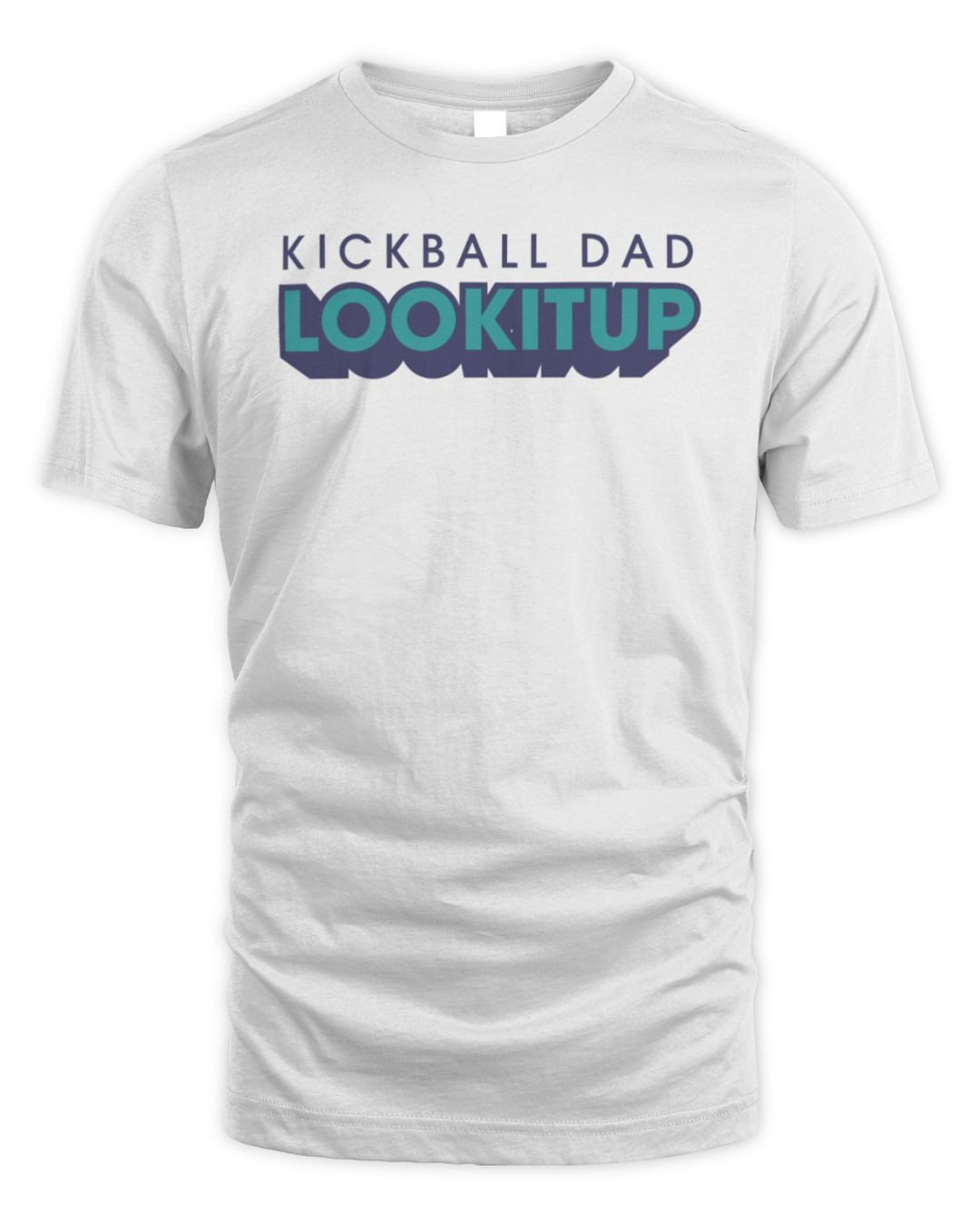 Kickball Dad Lookitup T-shirt Homage