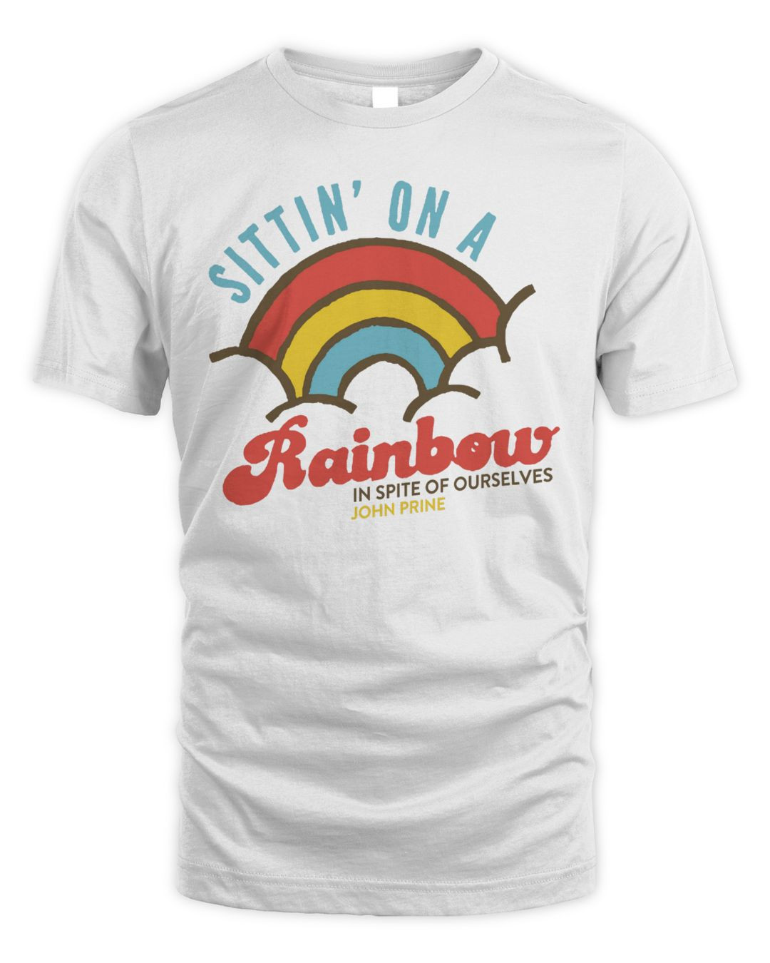 John Prine Merch Sittin On A Rainbow Shirt