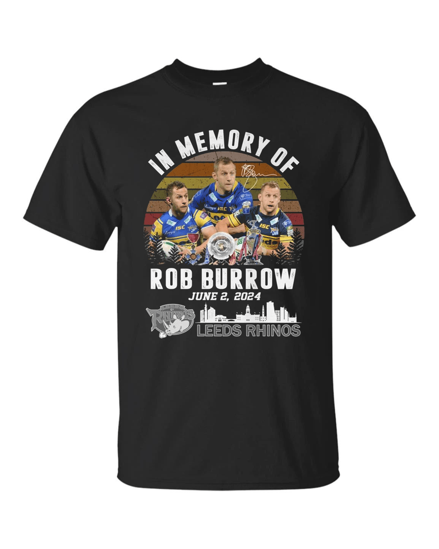 In Memory Of Rob Burrow June 2, 2024 Leeds Rhinos T Shirt