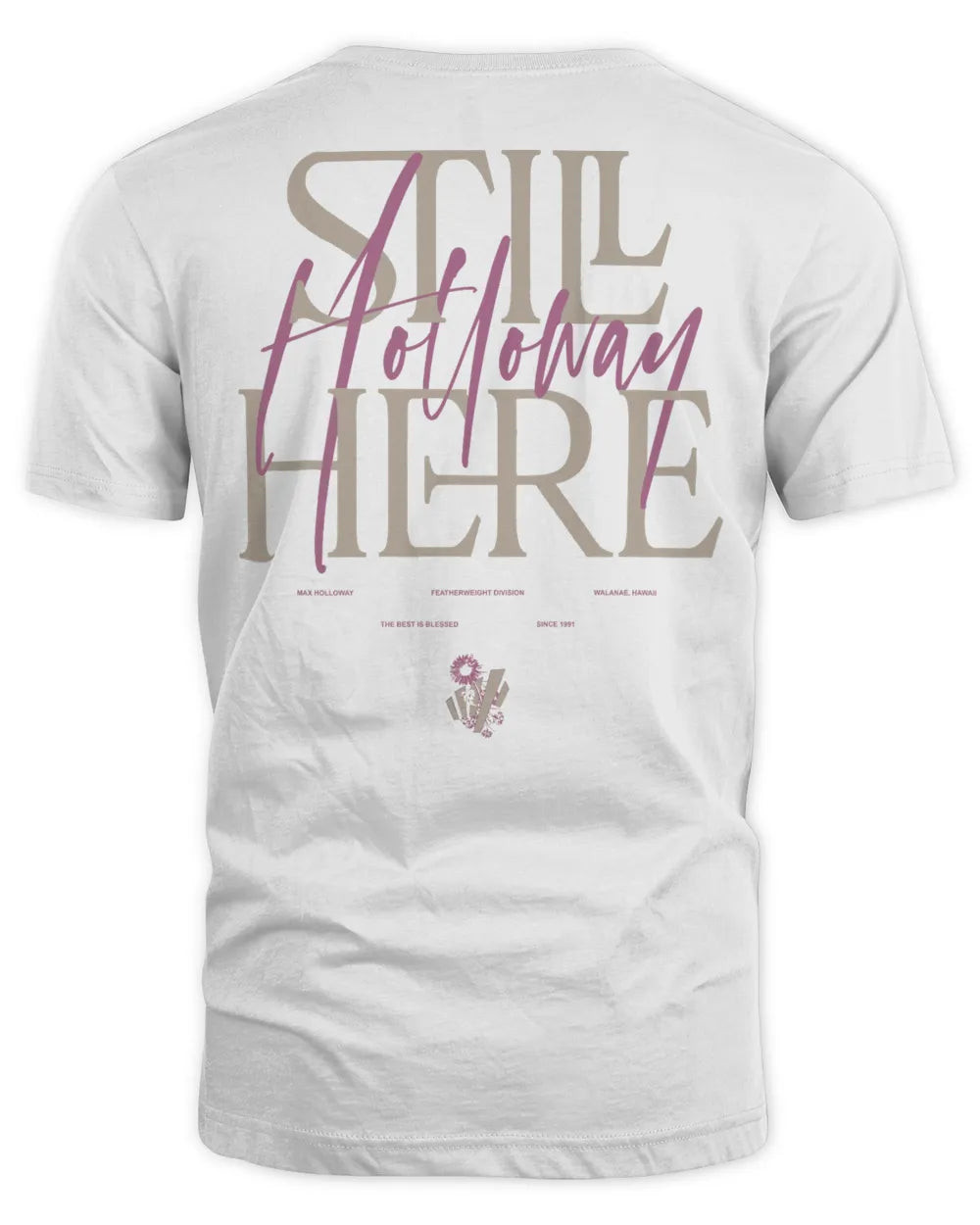 Max Holloway Merch Still Here Shirt