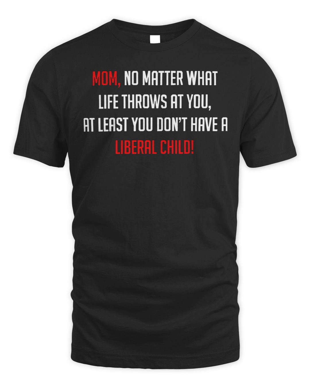 Louder With Crowder Merch Mom Liberal Child Shirt