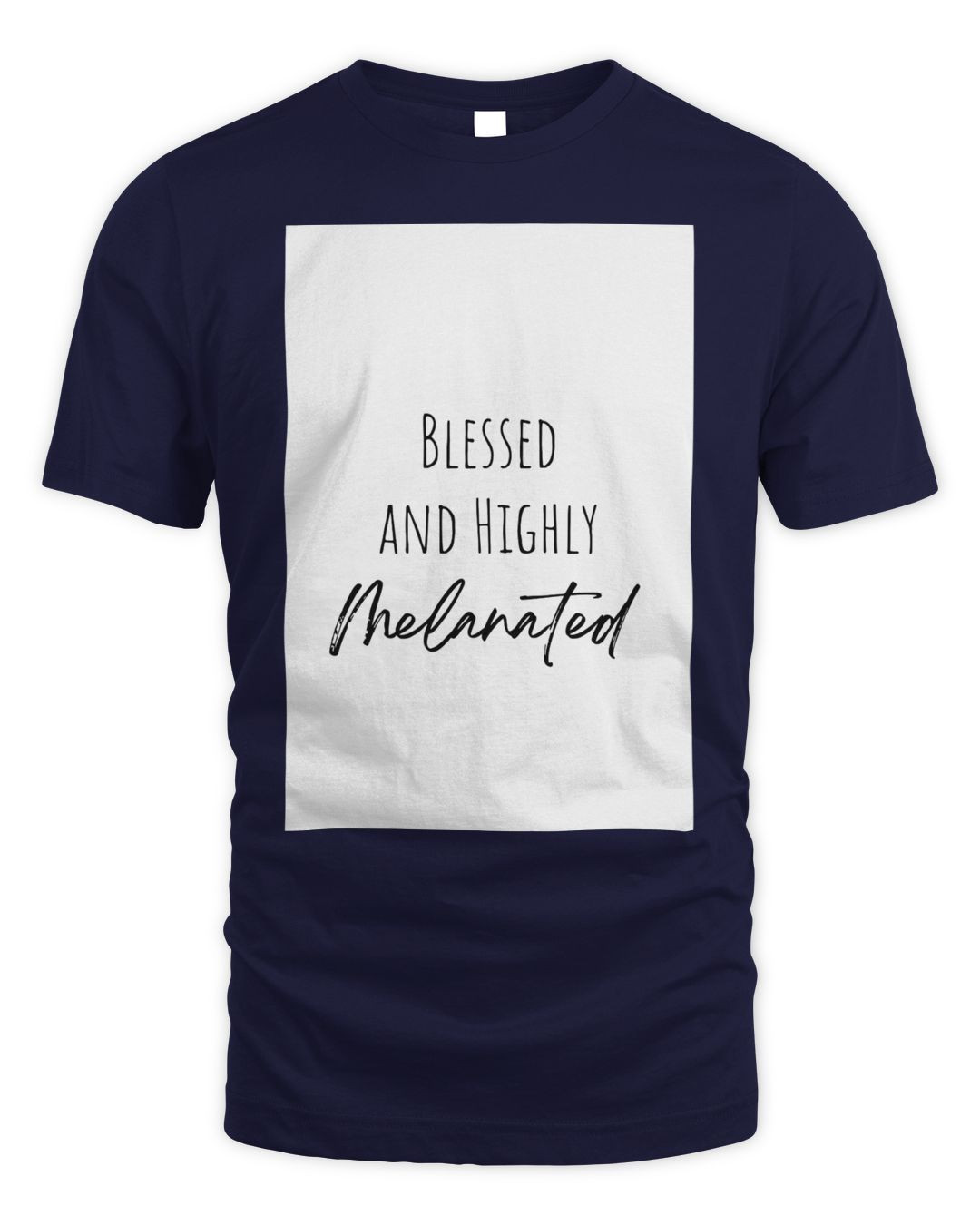 My Pride Apparel Blessed And Highly Melanated Shirt