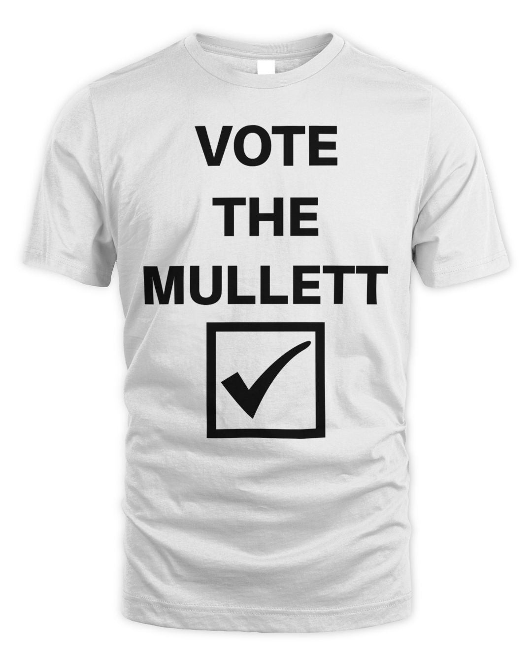 Murray Muzz Mcdowell Wearing Vote The Mullett Shirt