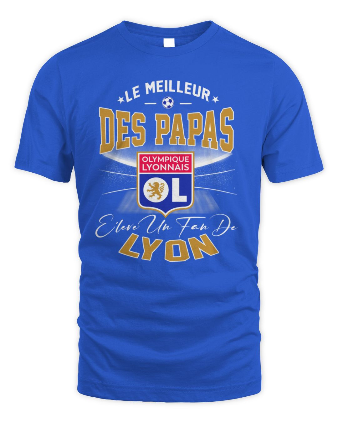 Le Meilleur Des Papas Olympique Lyonnais Fan T-shirt Royal
