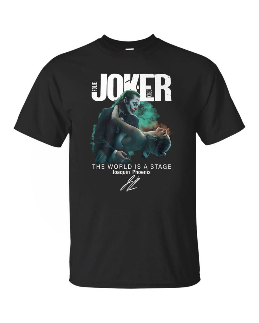 Joker Folie A Deux The World Is A Stage Joaquin Phoenix T-shirt