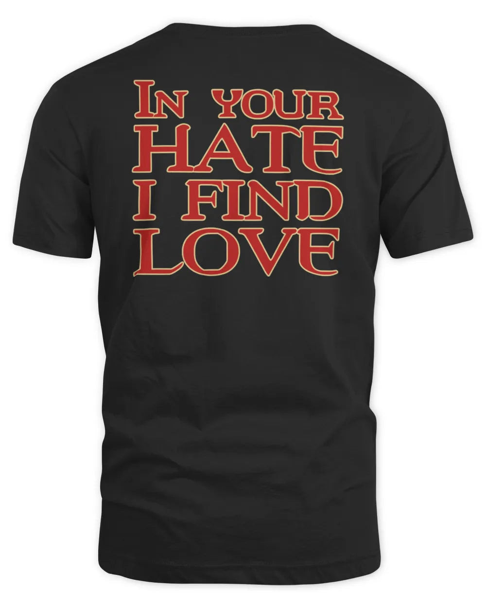 In This Moment Official In Your Hate I Find Love Tee