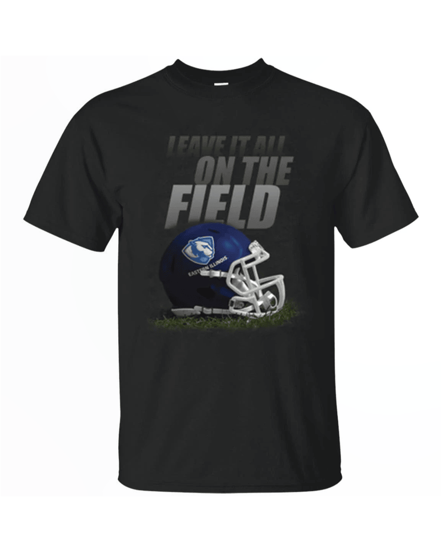 Leave It All On The Field Eastern Illinois University Panthers Gridiron T Shirt