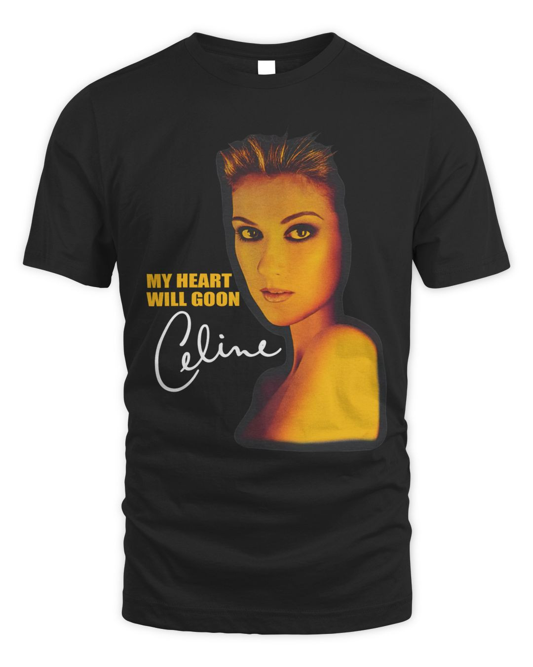 My Heart Will Goon Celine Shirt