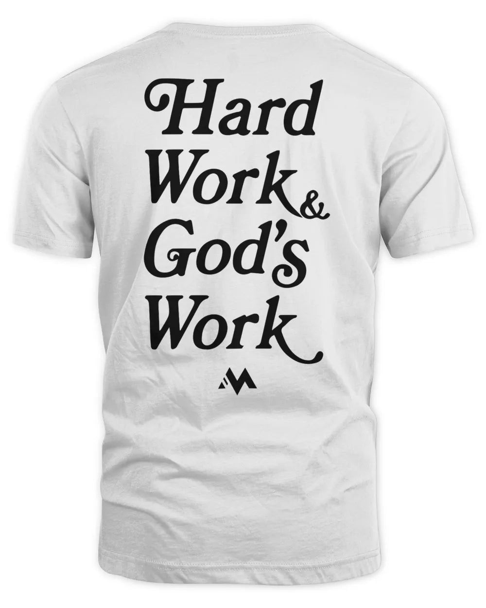 Mentality Clothing Hard Work & God's Work T-shirt