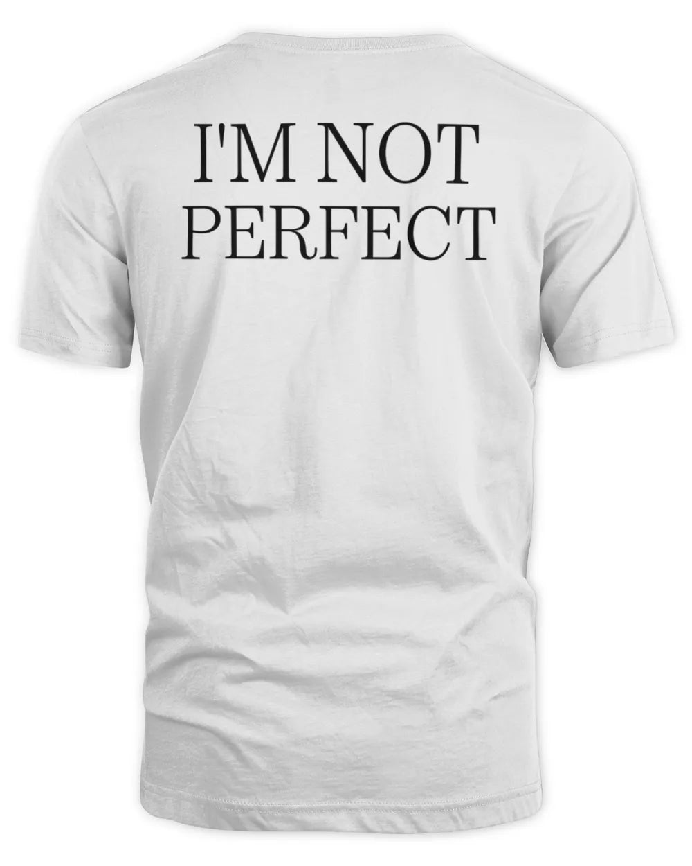 Inglewoodsir Merch I'm Not Perfect Tee Shirt