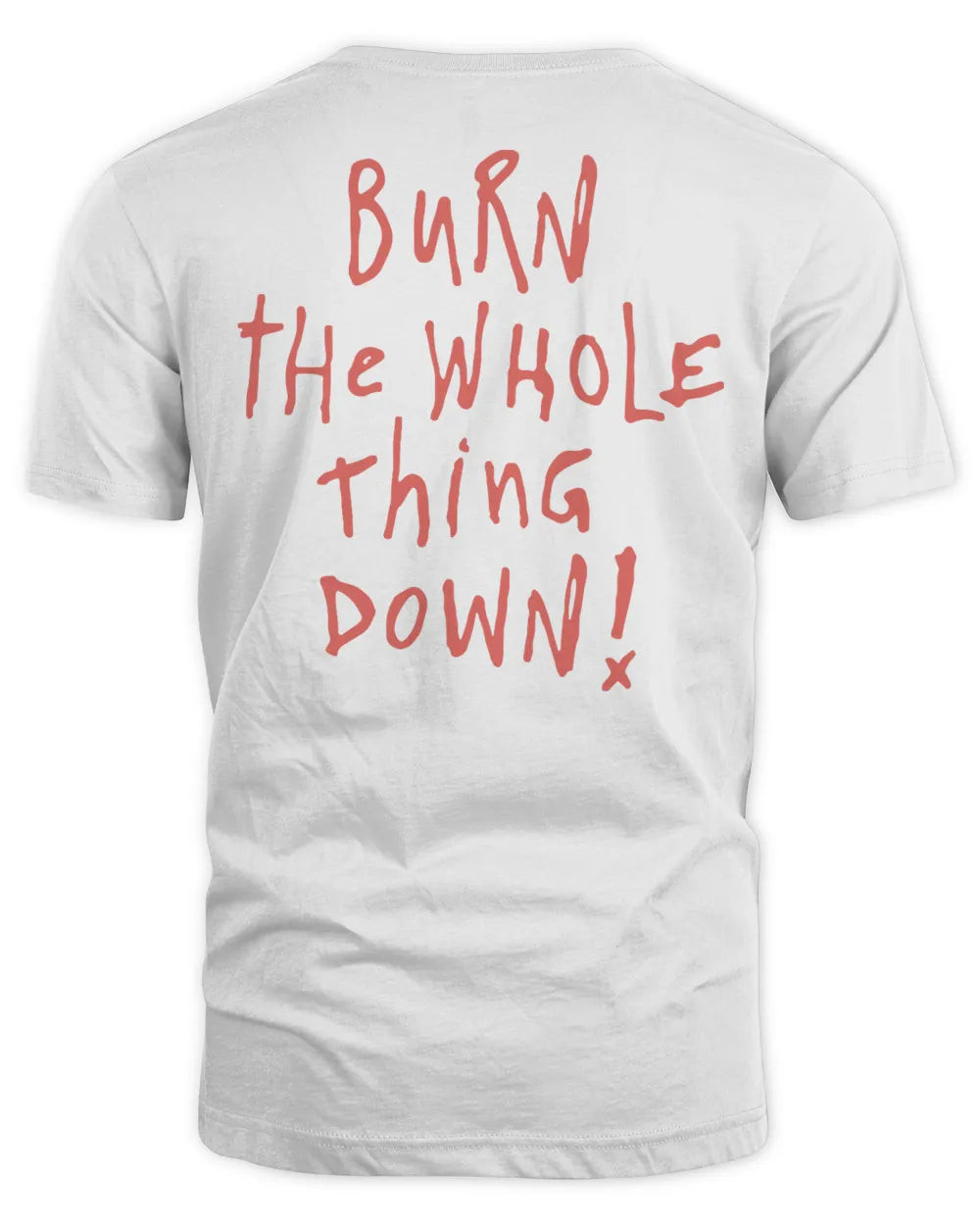 Itchy Merch Burn The Whole Thing Down Shirt