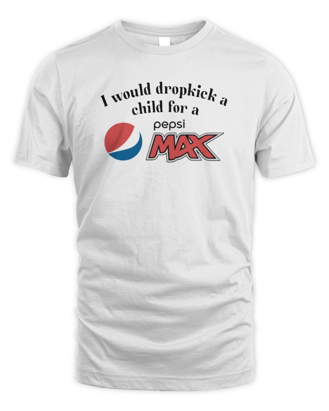 I Would Dropkick A Child For A Pepsi Max White Merch Hoodie