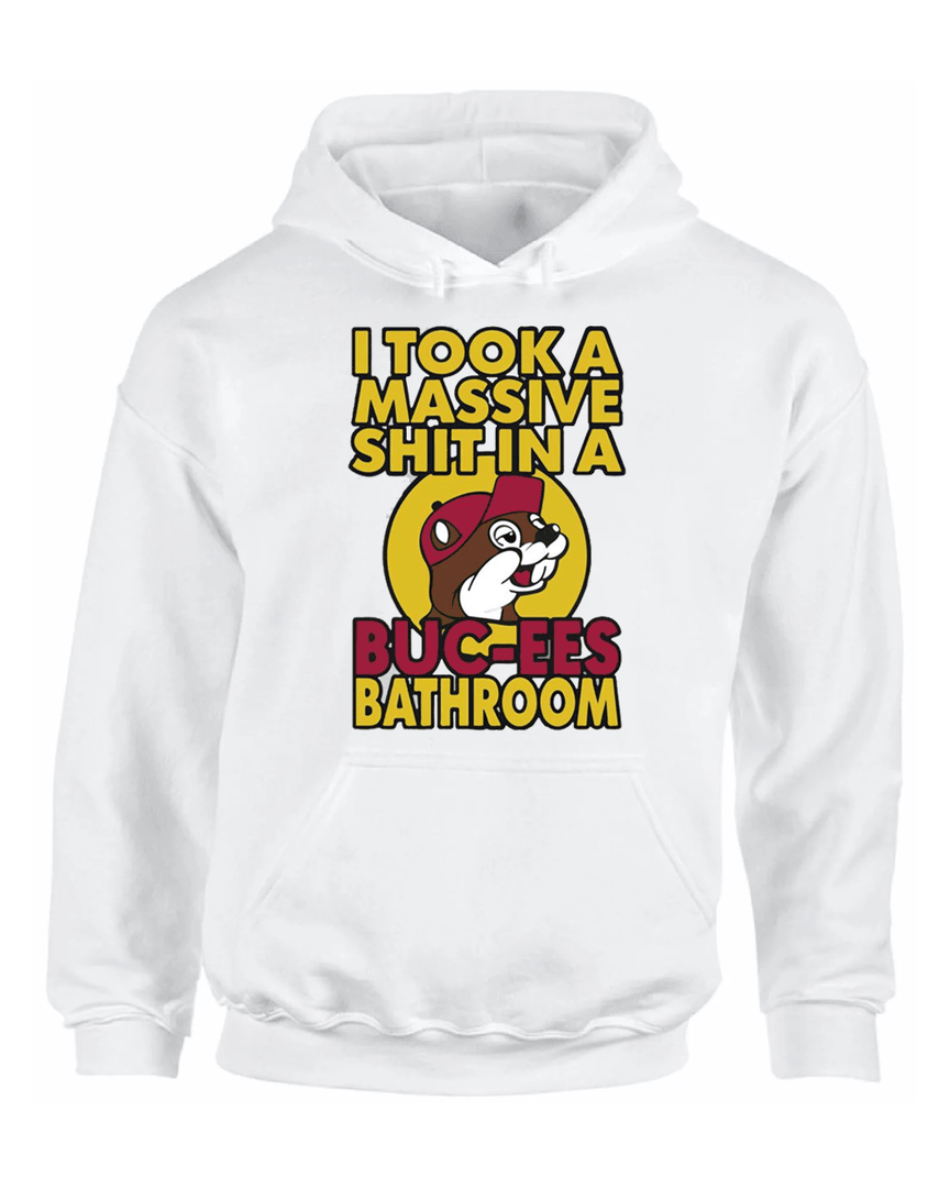 I Took A Massive Sh*t In A Buc-ees Bathroom Logo Hoodie