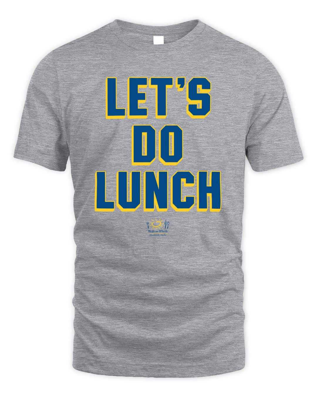 Let's Do Lunch Meals On Wheels T Shirt
