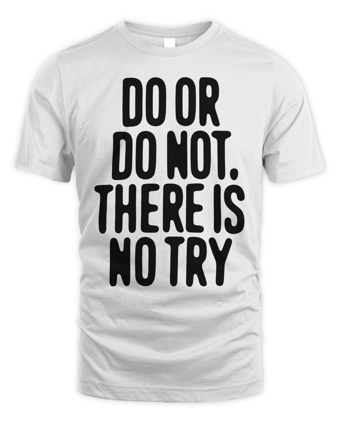 Human Made Merch Do Or Do Not There Is No Try Starwars Shirt