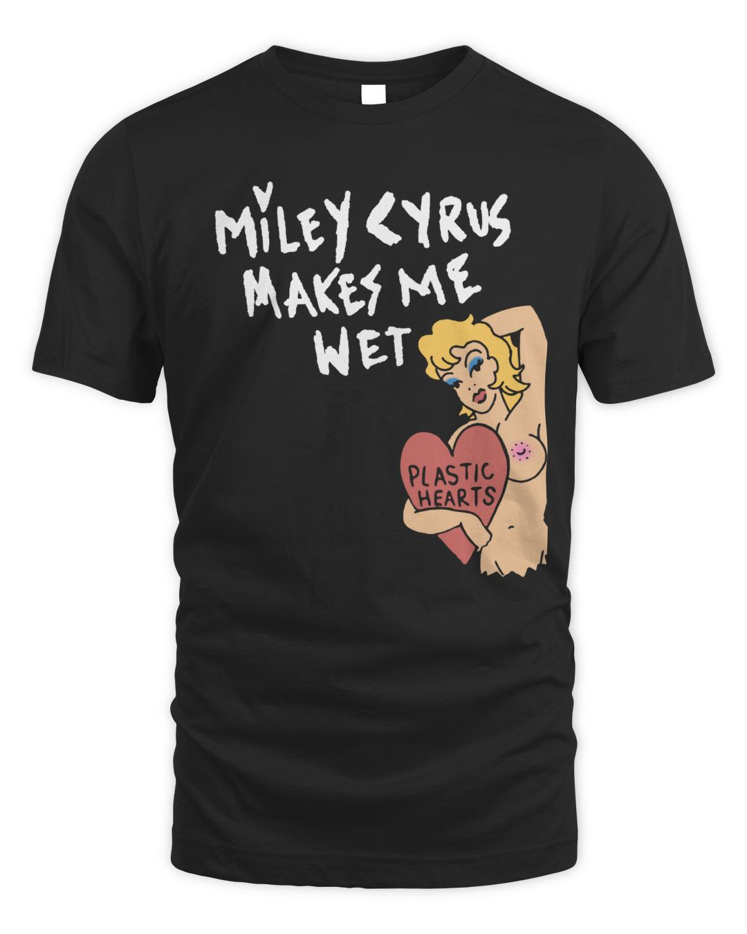 Miley Cyrus Merch Makes Me Wet Shirt