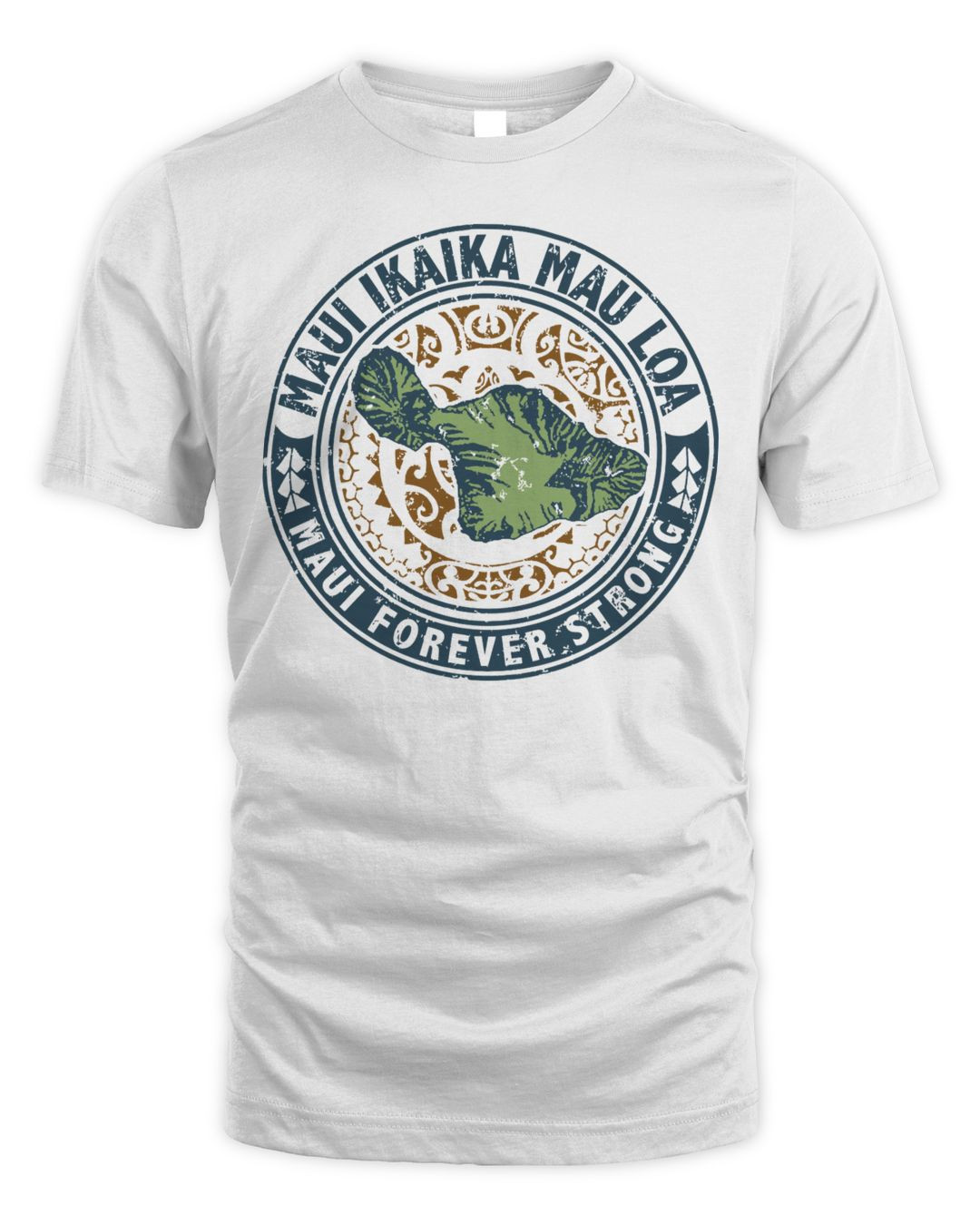 Maui Strong Maui Ikaika Mau Loa Maui Forever Strong Shirt