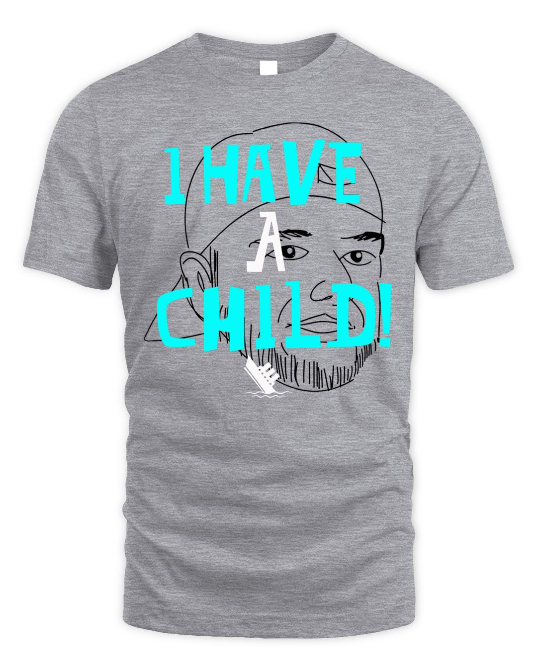 I Have A Child Merch Head Shirt