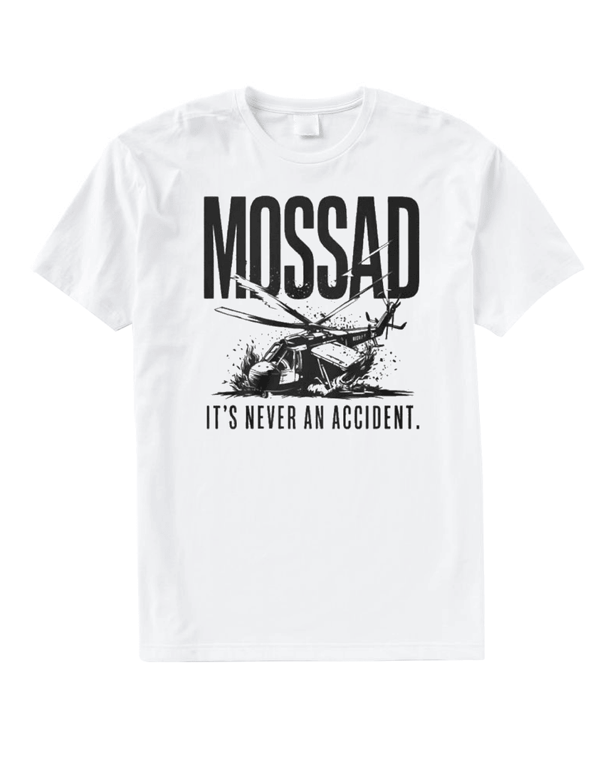 Mossad 2024 Iran Presidential Helicopter Crash T Shirt