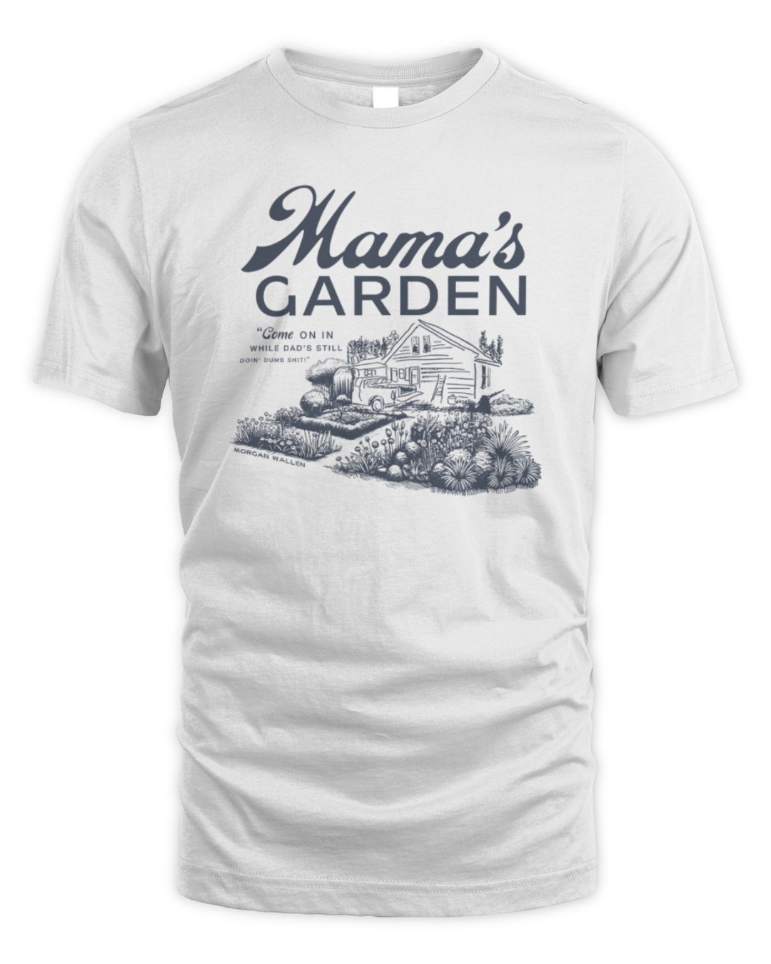 Morgan Wallen Mama's Garden T-shirts